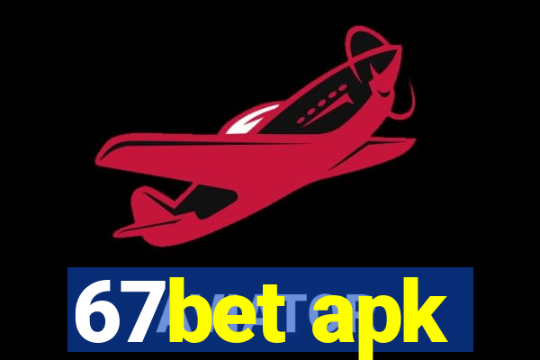 67bet apk